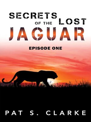 cover image of Secrets of the Lost Jaguar